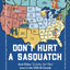 Don't Hurt a Sasquatch: And Other Wacky-but-Real Laws in the USA and Canada