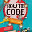 How to Code: A Step-By-Step Guide to Computer Coding