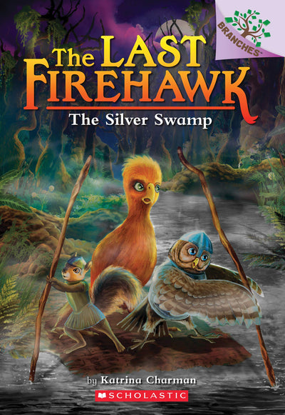 The Silver Swamp: A Branches Book (The Last Firehawk #8) (8)