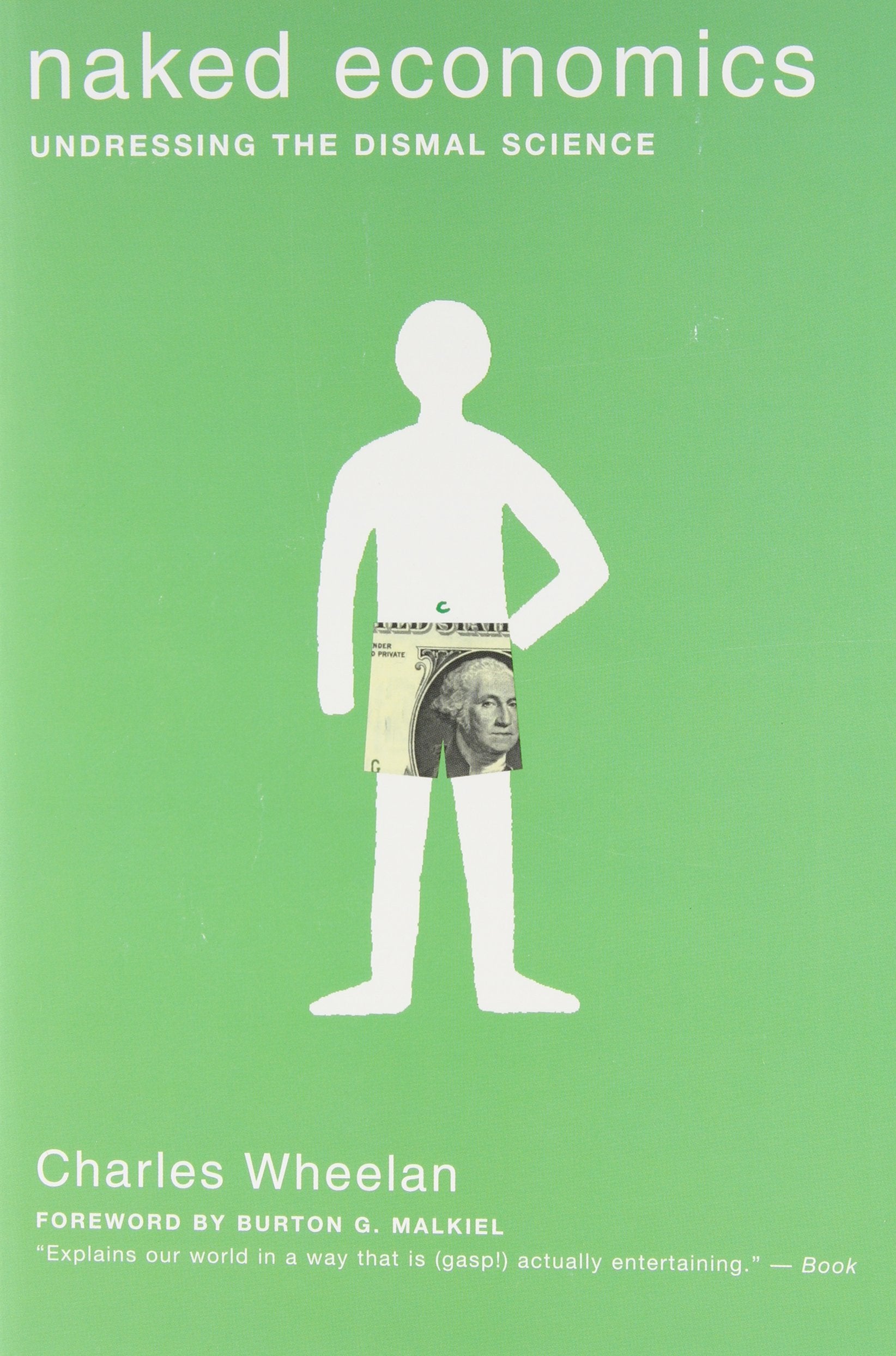 Naked Economics: Undressing the Dismal Science
