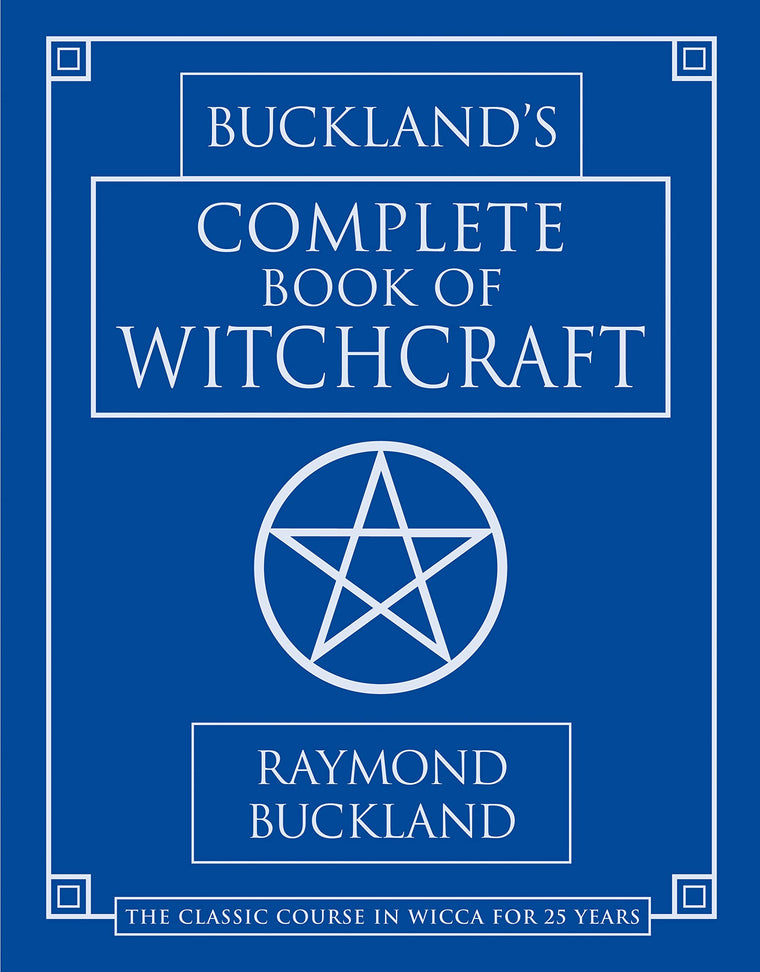 Buckland's Complete Book of Witchcraft (Llewellyn's Practical Magick)