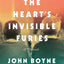 The Heart's Invisible Furies: A Novel