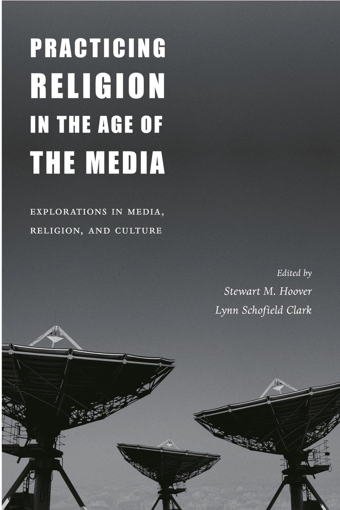 Practicing Religion in the Age of the Media