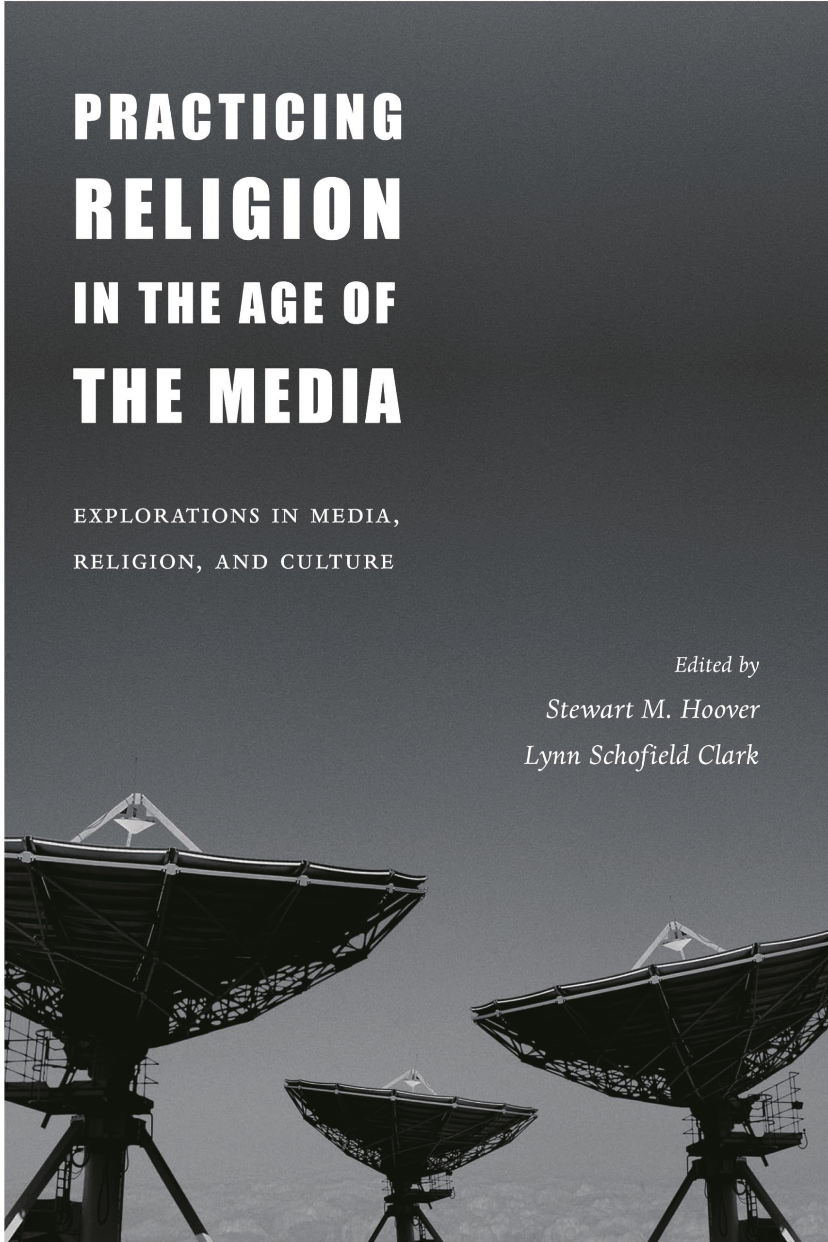 Practicing Religion in the Age of the Media