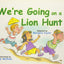 We're Going on a Lion Hunt