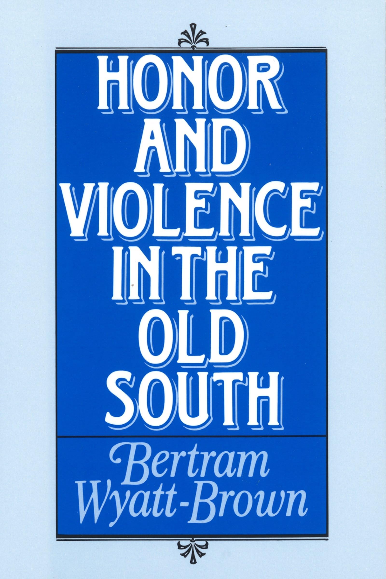 Honor and Violence in the Old South