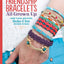 Friendship Bracelets All Grown Up: Hemp, Floss, and Other Boho Chic Designs to Make (Design Originals) 30 Stylish Designs, Easy Techniques, and Step-by-Step Instructions for Intricate Knotwork