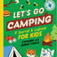 Let's Go Camping: A Journal and Logbook for Kids (Where Should We Camp Next?)