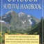 The Outdoor Survival Handbook: A Guide To The Resources & Material Available In The Wild & How To Use Them For Food, Shelter, Warmth, & Navigation