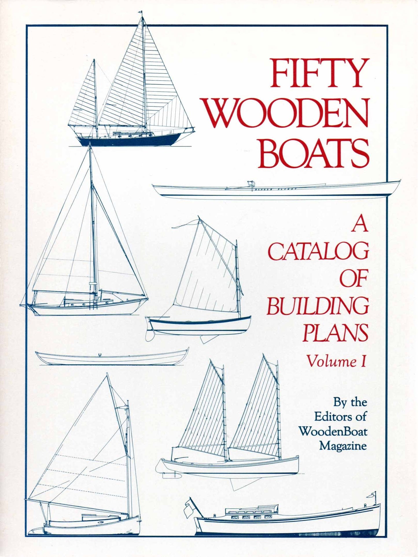 Fifty Wooden Boats: A Catalog of Building Plans, Vol.1