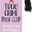 True Crime Book Club Beaded Bookmark