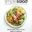 Simple Salad Cookbook: 100 Recipes That Can Be Made in Minutes