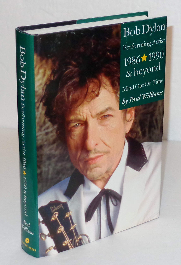 Bob Dylan: Performing Artist 1986 - 1990 & Beyond Mind; Out of Time