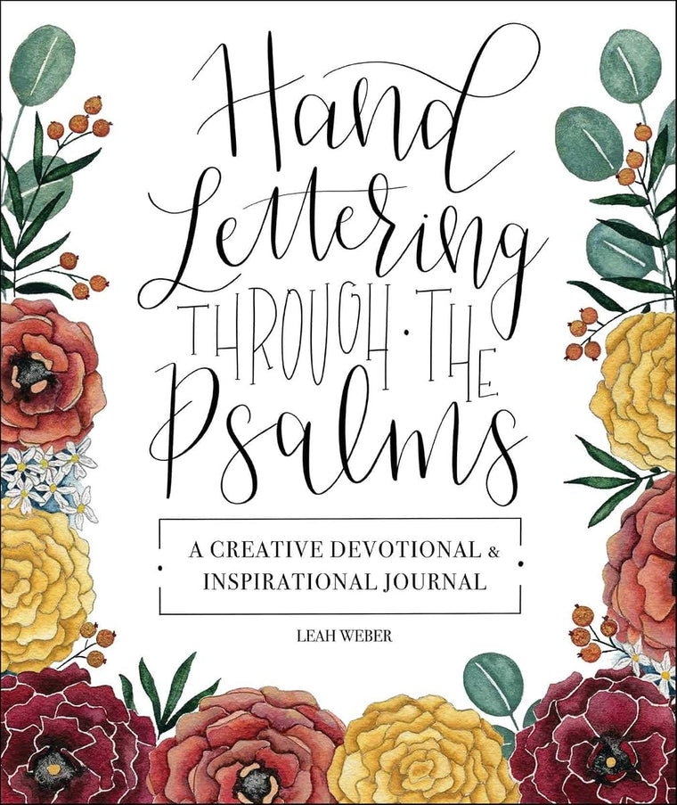 Hand Lettering Through the Psalms: A Creative Devotional & Inspirational Journal