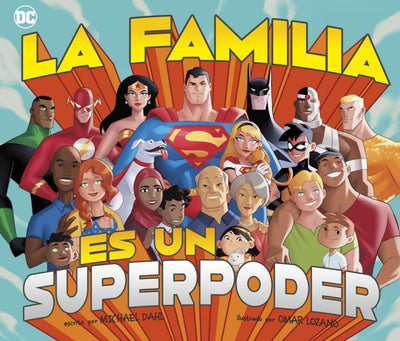 La familia es un superpoder (Superhéroes De Dc) (Spanish Edition)