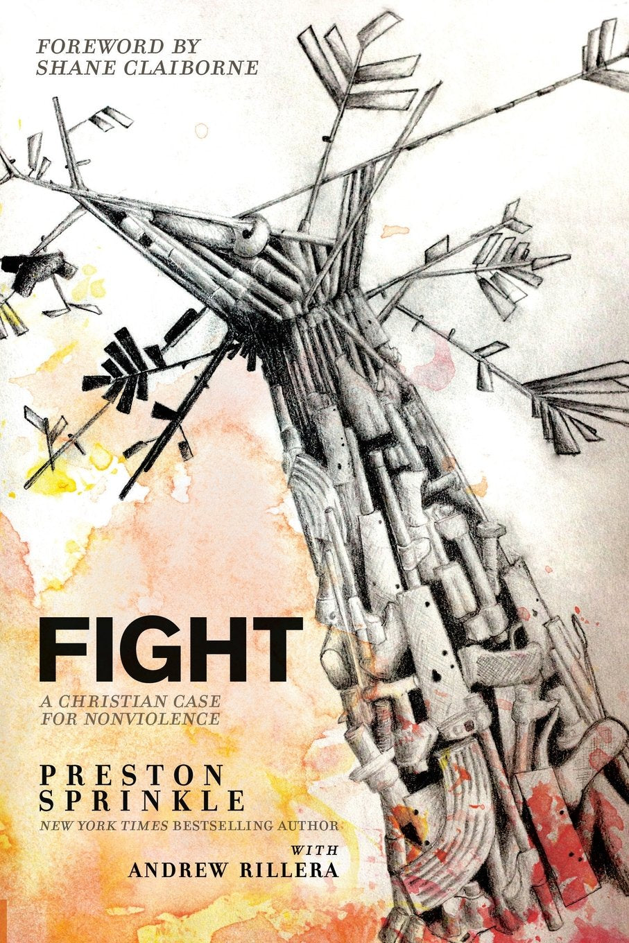 Fight: A Christian Case for Non-Violence by Sprinkle, Dr. Pr