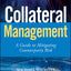Collateral Management: A Guide to Mitigating Counterparty Risk (Wiley Finance)