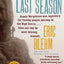 The Last Season: The Extraordinary Biography of a Legendary Ranger and a Mysterious Disappearance in the Sierra Nevada (P.S.)