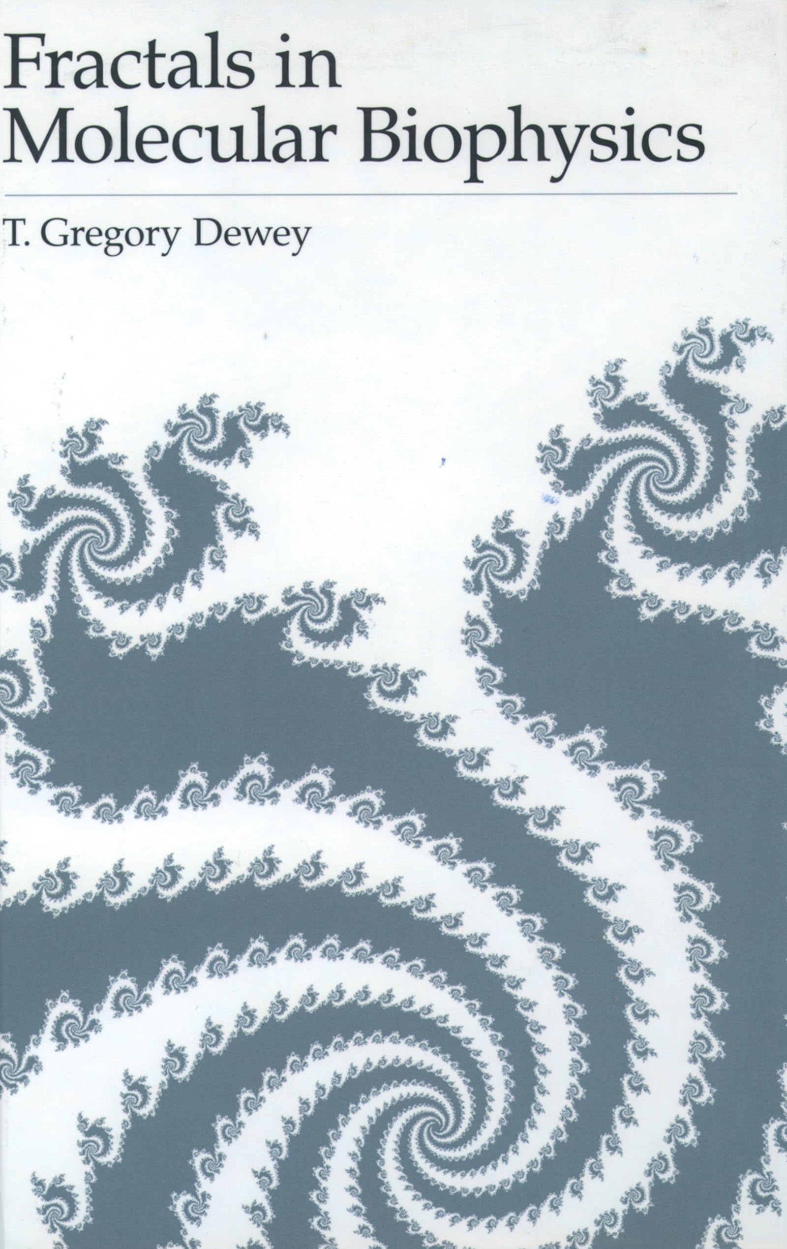 Fractals in Molecular Biophysics (Topics in Physical Chemistry)