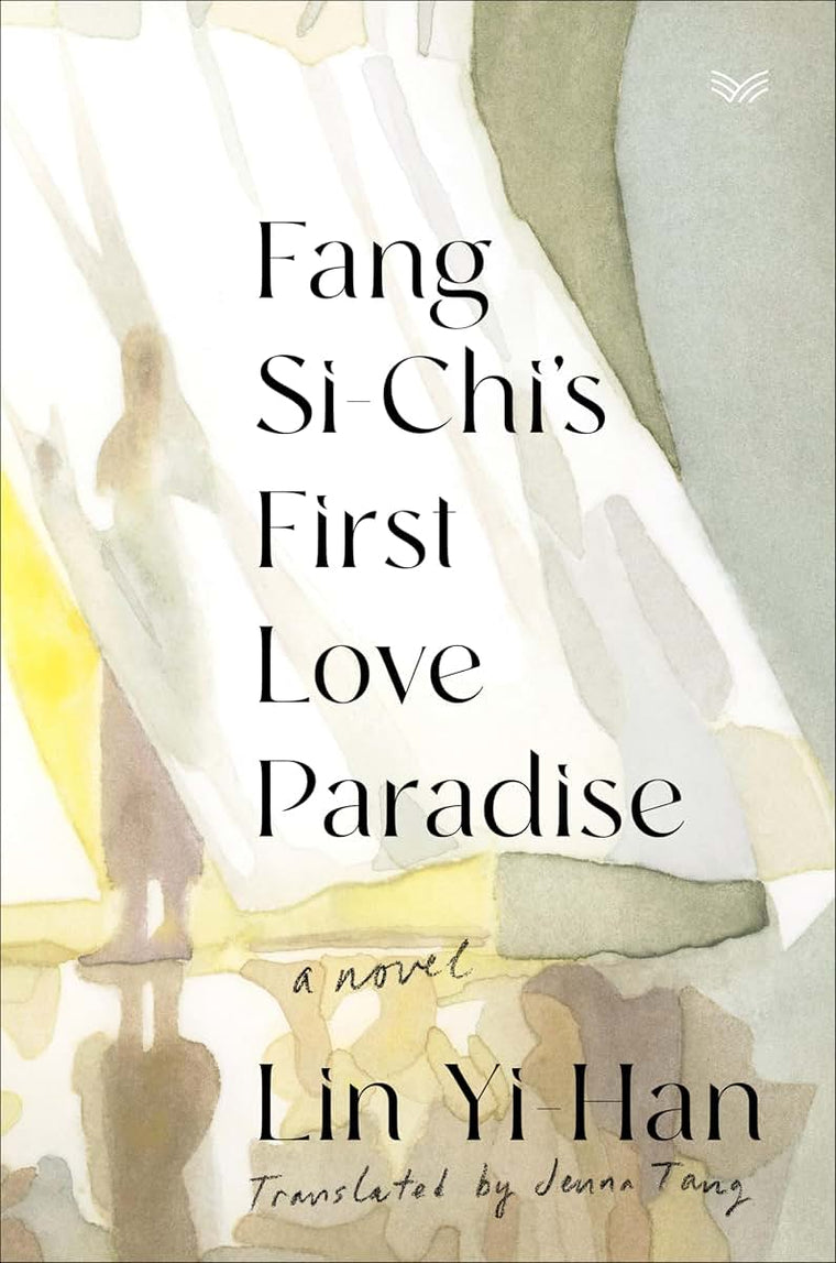Fang Si-Chi's First Love Paradise: A Groundbreaking Taiwanese Novel That Sparked Taiwan's #MeToo-Translated Drama About Grooming