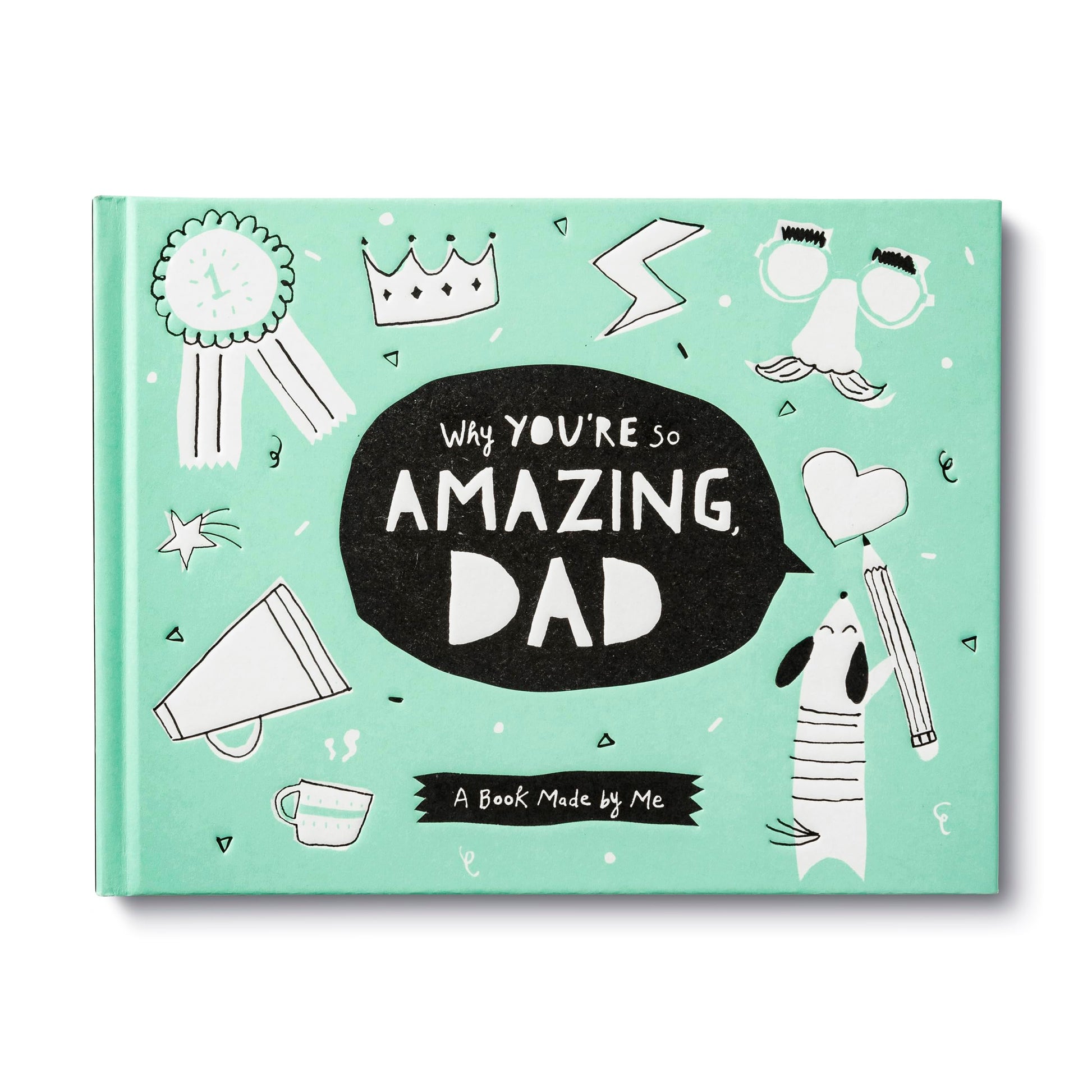 Why Youre So Amazing, Dad: A Book Made by Me