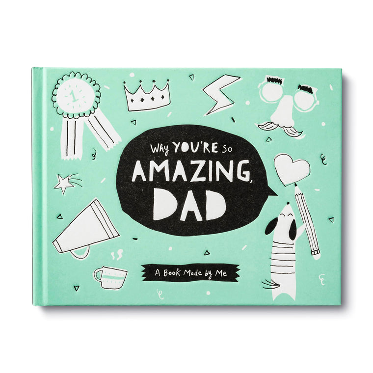 Why Youre So Amazing, Dad: A Book Made by Me