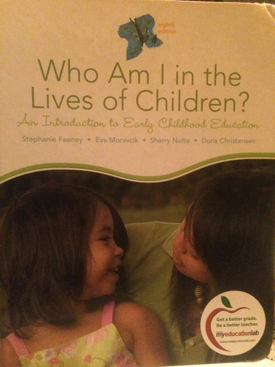 Who Am I in the Lives of Children?: An Introduction to Early Childhood Education