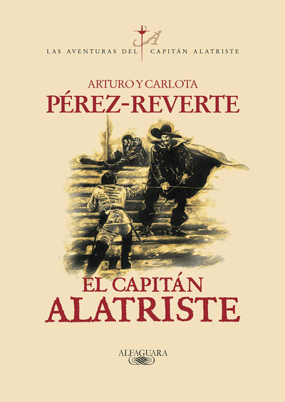 El capitán Alatriste / Captain Alatriste (Las aventuras del Capitán Alatriste) (Spanish Edition)