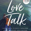 Love Talk: Speak Each Other's Language Like You Never Have Before