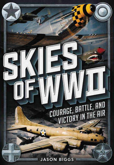 Skies of WWII: Courage, Battle and Victory in the Air (Oxford People)