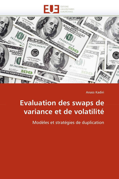 Evaluation des swaps de variance et de volatilité: Modles et stratégies de duplication (Omn.Univ.Europ.) (French Edition)