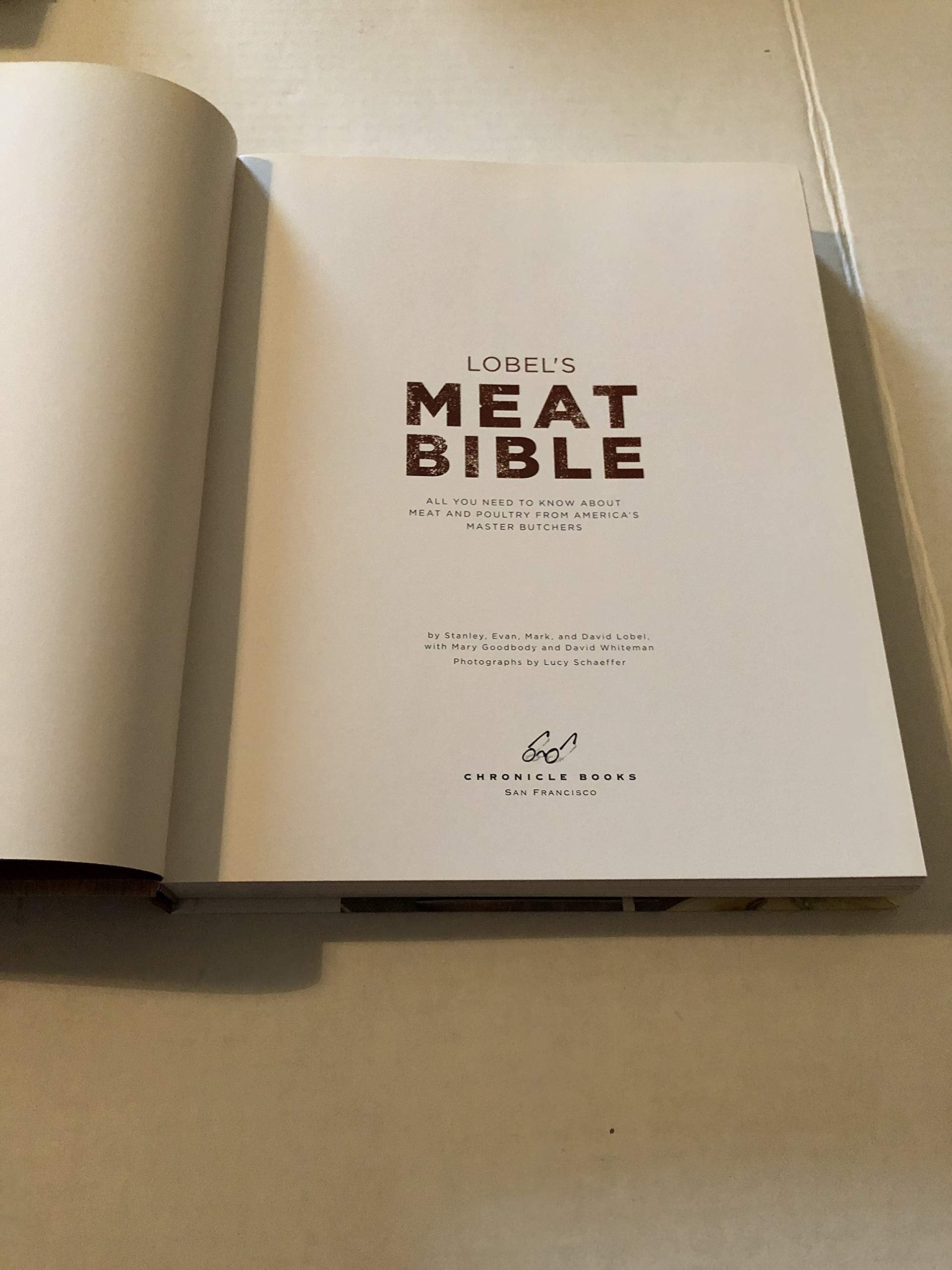 Lobel's Meat Bible: All You Need to Know About Meat and Poultry from America's Master Butchers