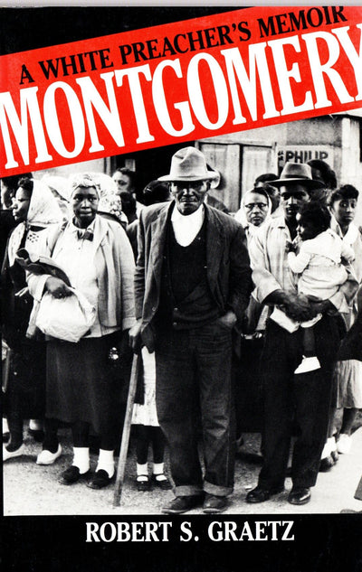 Montgomery: A White Preacher's Memoir