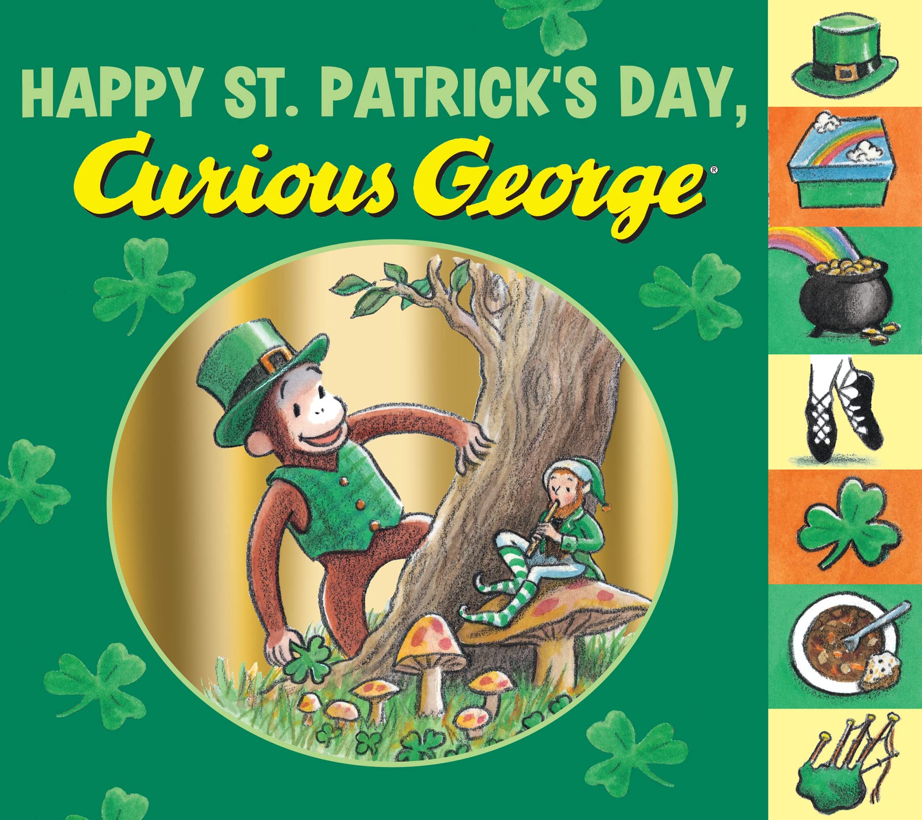 Happy St. Patrick's Day, Curious George Tabbed: A Board Book with George In a Lively Celebration Filled with Music, Dancing, and Leprechaun Fun
