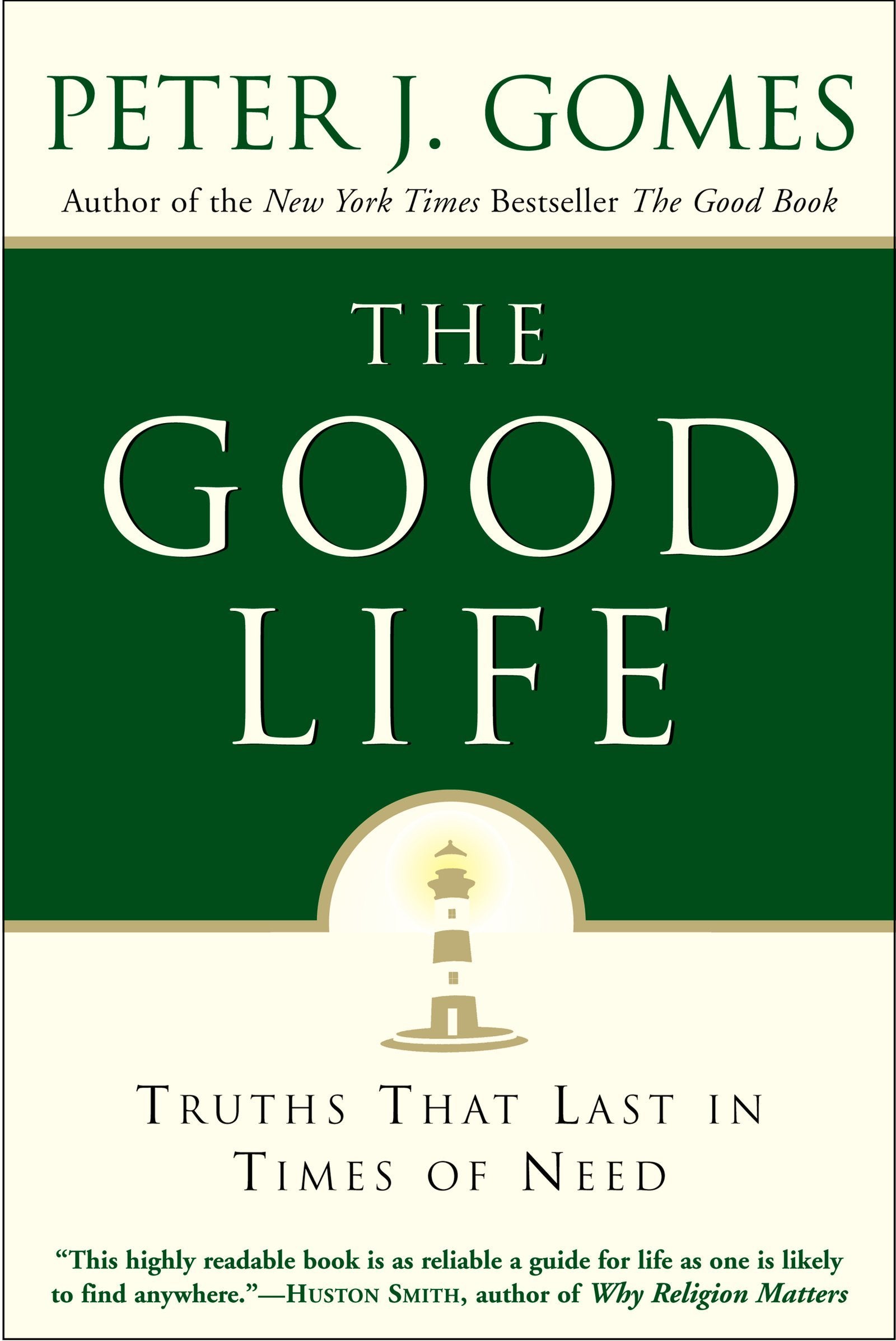 Good Life: Truths That Last in Times of Need