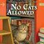No Cats Allowed (Cat in the Stacks Mystery)
