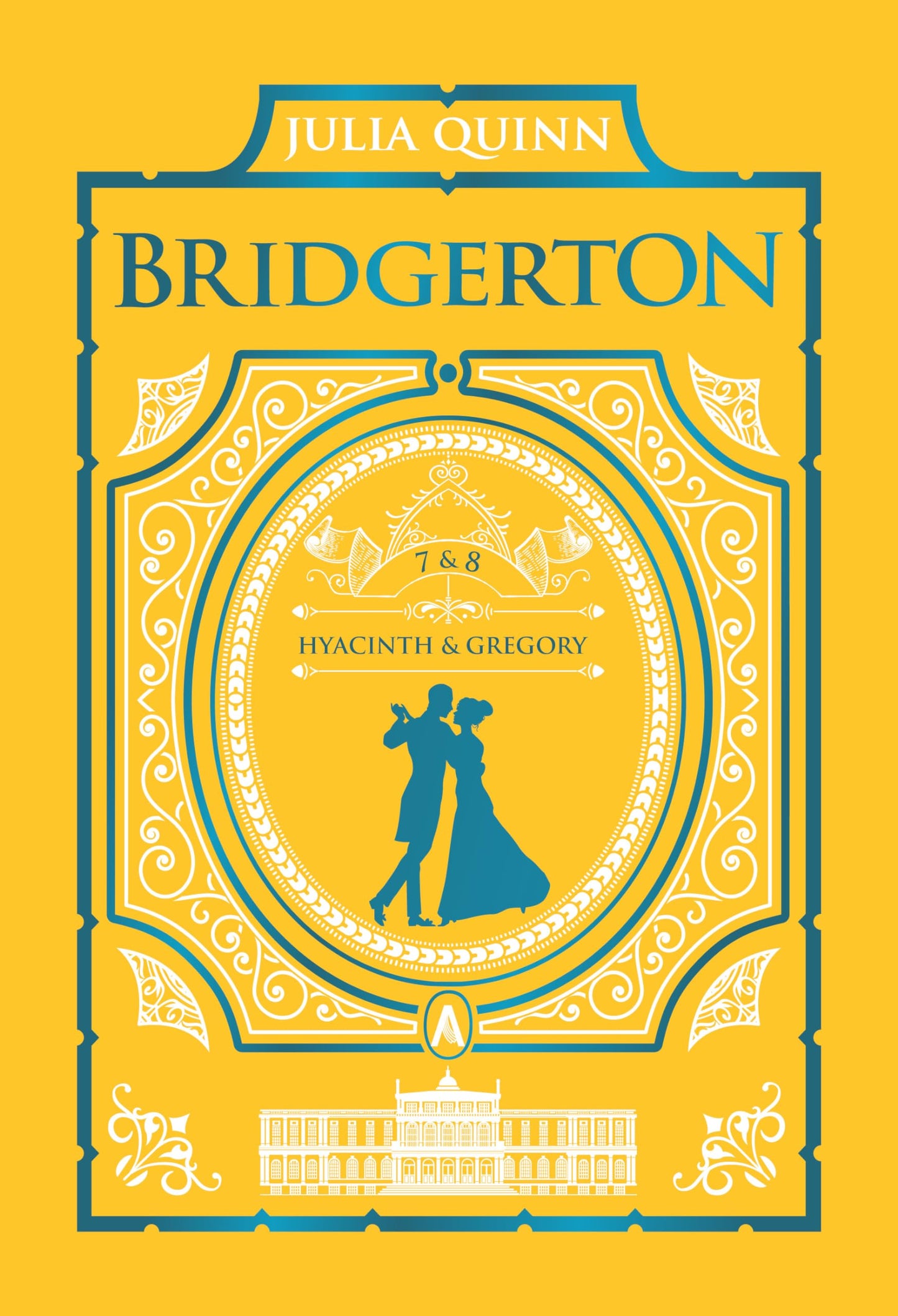 It's In His Kiss and On the Way to the Wedding: Bridgerton Collector's Edition: Bridgerton: Hyancinth's Story