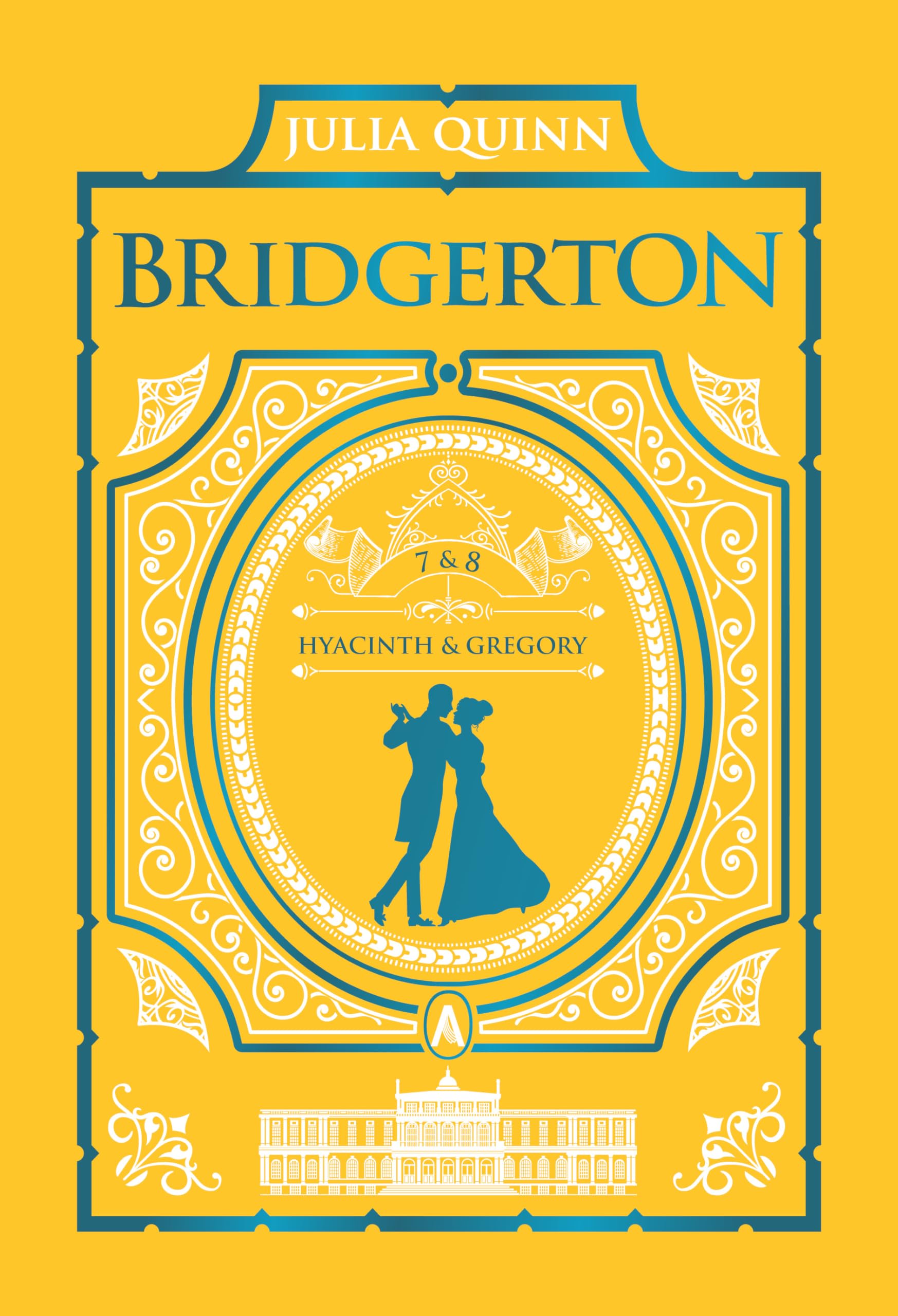 It's In His Kiss and On the Way to the Wedding: Bridgerton Collector's Edition: Bridgerton: Hyancinth's Story