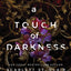 A Touch of Darkness (Hades x Persephone Saga, 1) by St. Clai