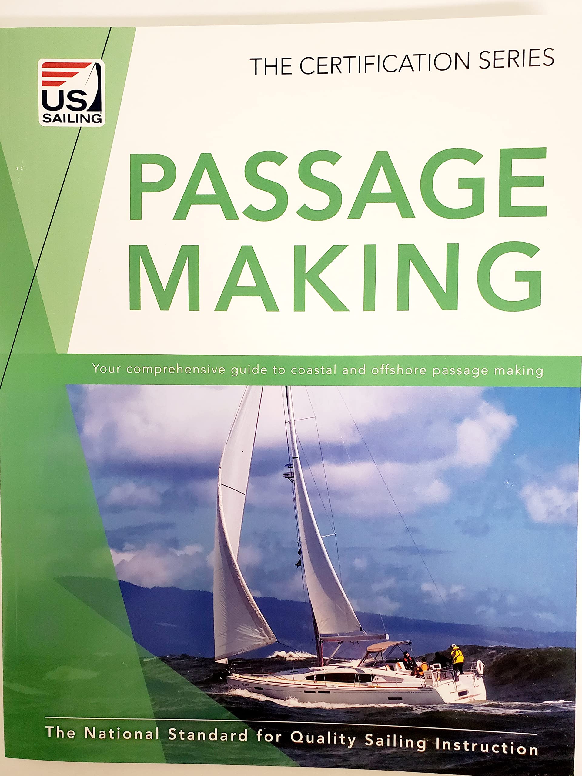 Passage Making: The National Standard for Quality Sailing Instruction (The Certification Series)