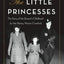 The Little Princesses: The Story of the Queen's Childhood by Her Nanny, Marion Crawford