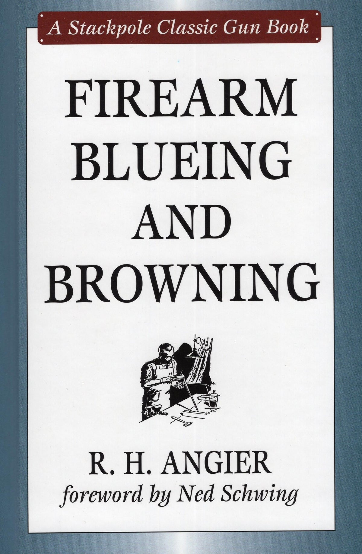 Firearm Blueing and Browning (Stackpole Classic Gun Books)