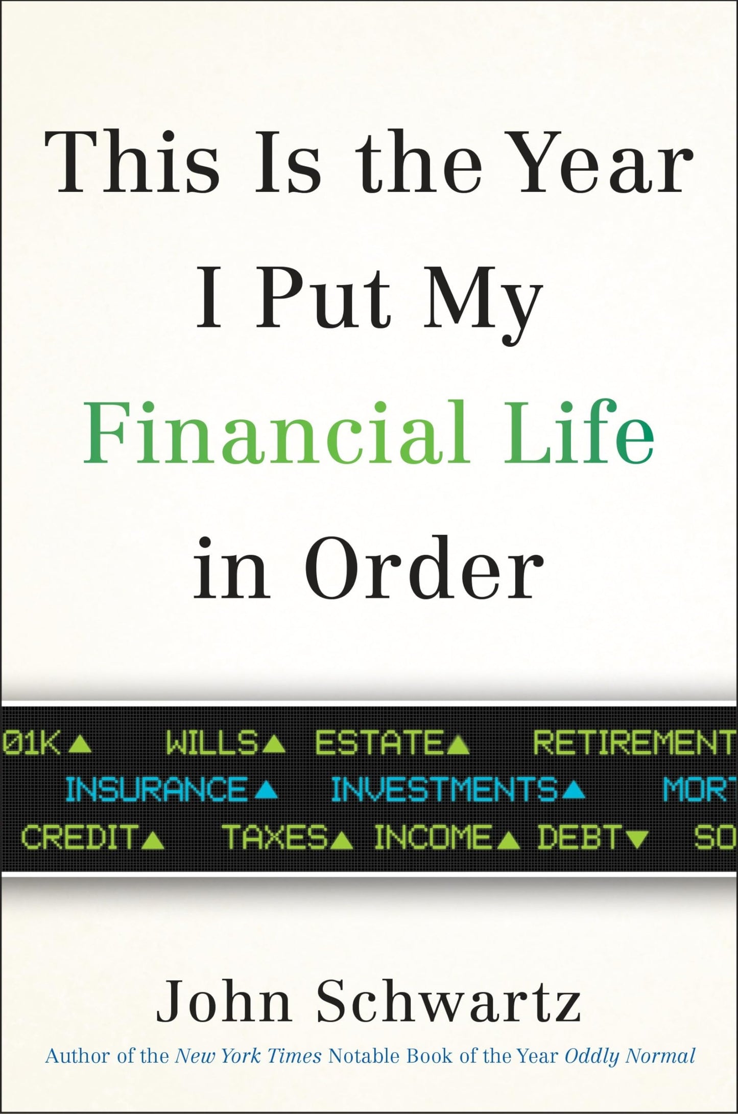 This is the Year I Put My Financial Life in Order by Schwart