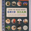 How to Build With Grid Beam: A Fast, Easy and Affordable System for Constructing Almost Anything