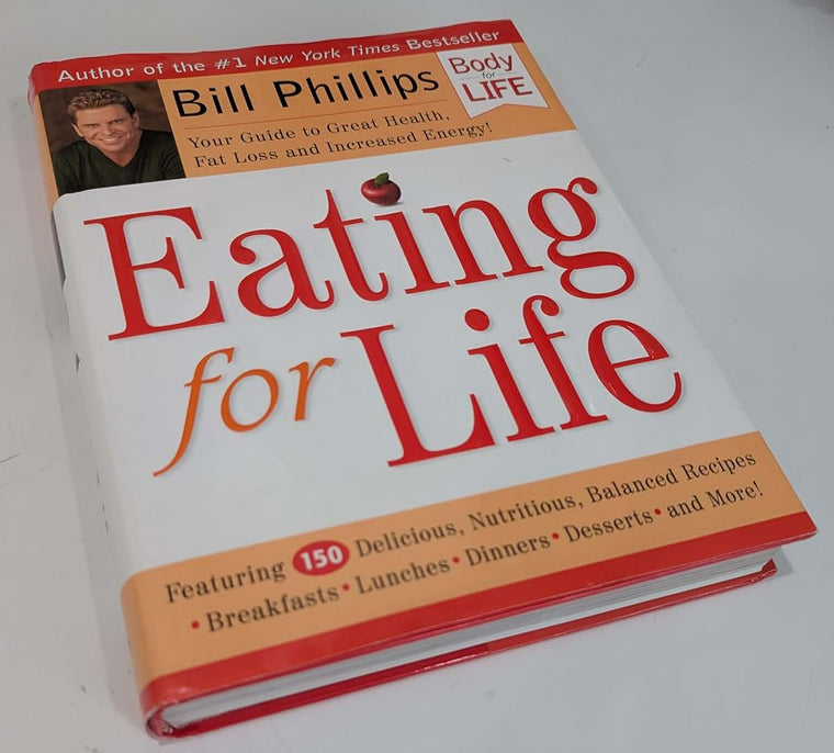 Eating for Life: Your Guide to Great Health, Fat Loss and In