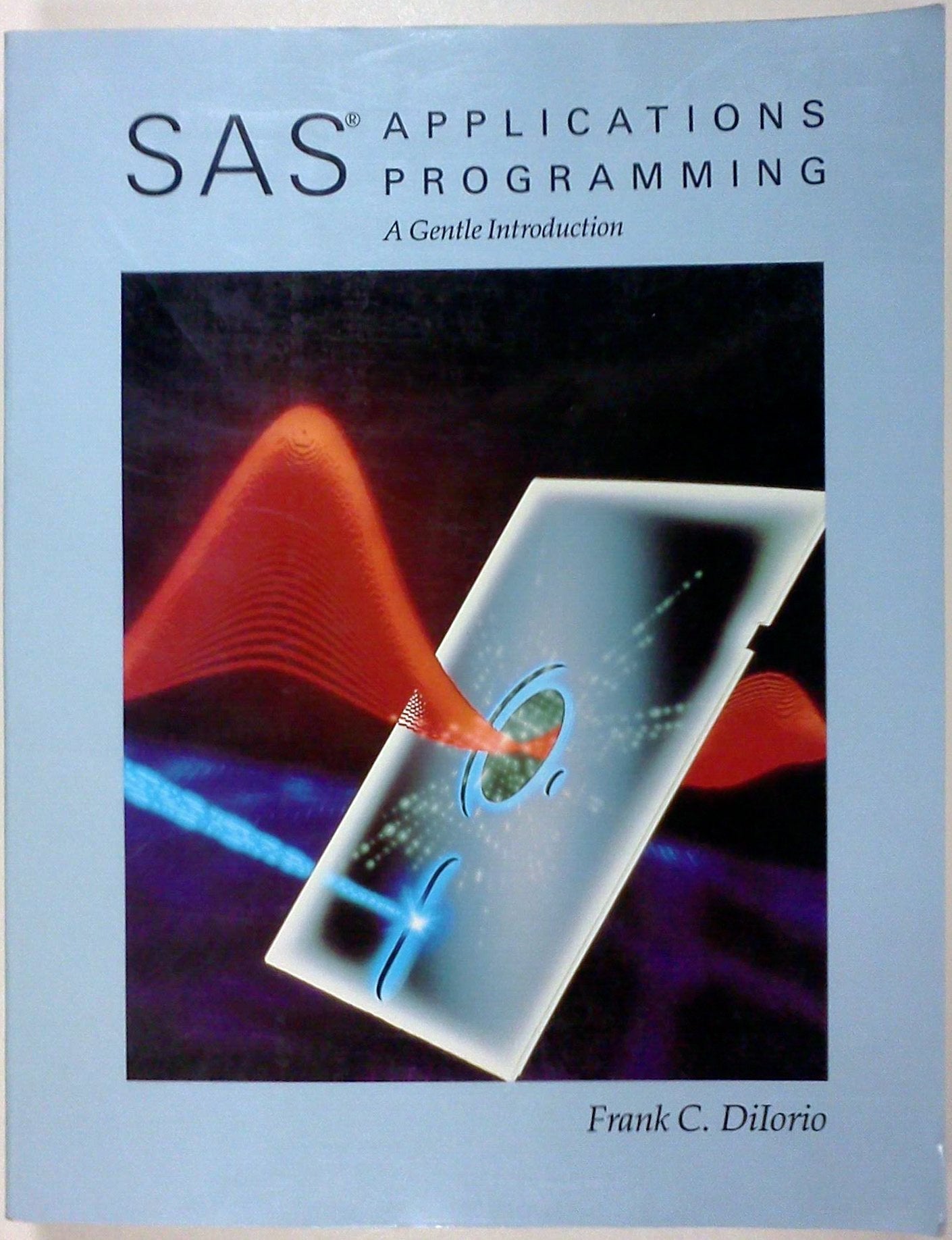 SAS Applications Programming: A Gentle Introduction