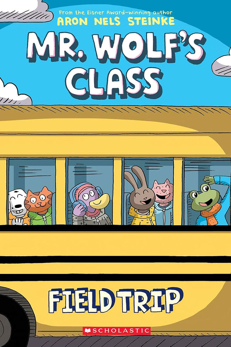 Field Trip: A Graphic Novel (Mr. Wolf's Class #4) (4) by Ste