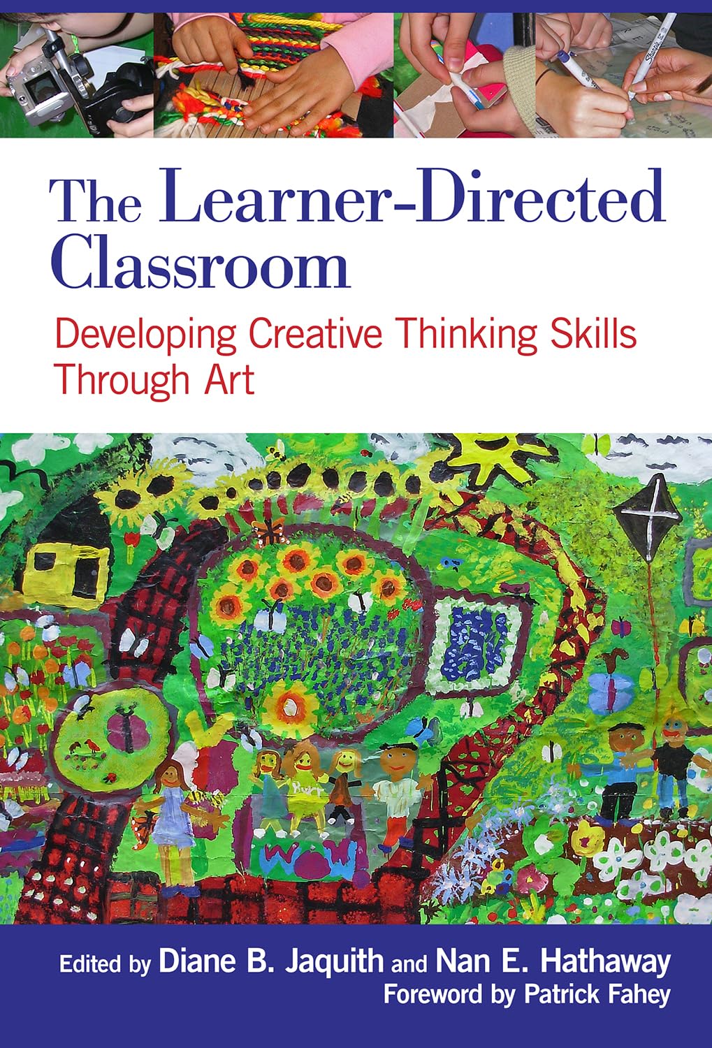 The Learner-Directed Classroom: Developing Creative Thinking Skills Through Art