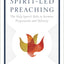 Spirit-Led Preaching: The Holy Spirits Role in Sermon Preparation and Delivery