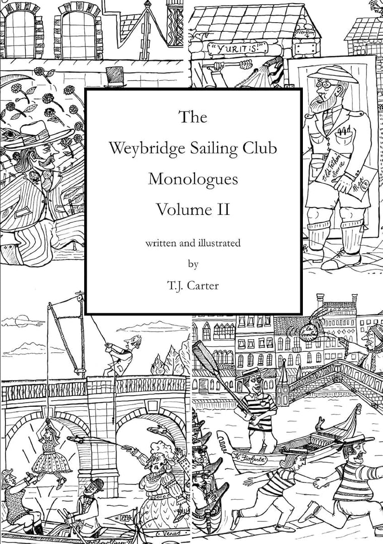 The Weybridge Sailing Club Monologues Volume II